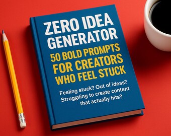 May include: A blue book titled "ZERO IDEA GENERATOR" with the text "50 BOLD PROMPTS FOR CREATORS WHO FEEL STUCK" sits on a red surface. A yellow pencil and a white mug of coffee are also present.