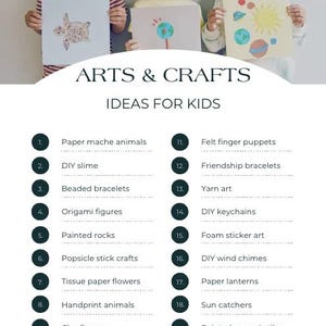 May include: A list of 20 arts and crafts ideas for kids, numbered and organised in two columns. The list includes ideas such as paper mache animals, DIY slime, beaded bracelets, origami figures, painted rocks, popsicle stick crafts, tissue paper flowers, handprint animals, clay figures, paper plate masks, felt finger puppets, friendship bracelets, yarn art, DIY keychains, foam sticker art, DIY wind chimes, paper lanterns, sun catchers, painted ceramic tiles, and DIY bath bombs.
