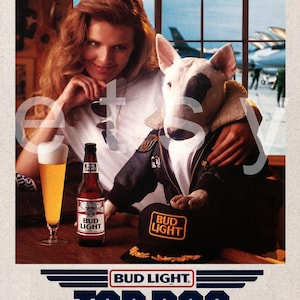 Bud Light Spuds MacKenzie 1990 17 x 24 &quot;TOP DOG&quot; Commercial Store Poster Reprint Clean Clear Image Beer Poster