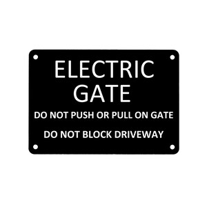 Electric Gate Acrylic Sign: Do Not Block Driveway - Warning Plaque