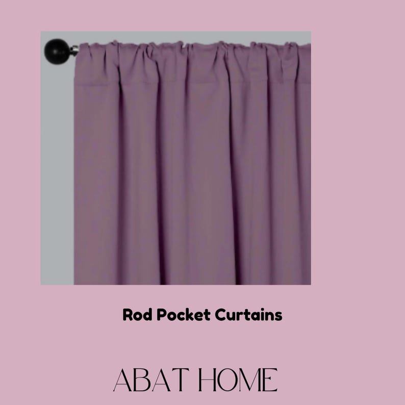 May include: A pair of mauve rod pocket curtains. The curtains are made of a soft, smooth fabric and have a simple, elegant design. Rod Pocket Curtains. ABAT HOME.