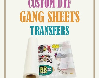 Custom DTF Gang Sheets Transfers, Ready for Press, Custom Full Color, Heat Press Transfer, Heat Transfer Designs, High Quality