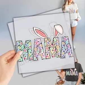 Easter Mama DTF Transfer, Ready to Press DTF Transfer, Easter Day Dtf, Heat Press Transfer, Direct To Film, Easter Gift for Mama