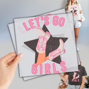 Lets Go Girls DTF, Girls Trip DTF, Personalized Dtf Ready to Apply, Custom Heat Transfer, Ready to Press, Bachelorette Party DTF