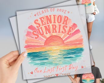 Senior Sunrise Heat Transfer: One Last First Day - Soft Durable Finish