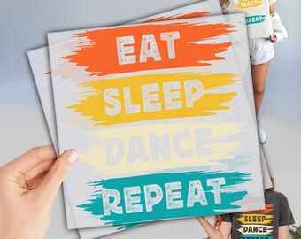 Eat Sleep Dance Repeat Dtf, Ready To Press Dtf Transfers, Dancer Dtf, Ballerina Dtf, Direct To Film, Life Is Better When You Dance