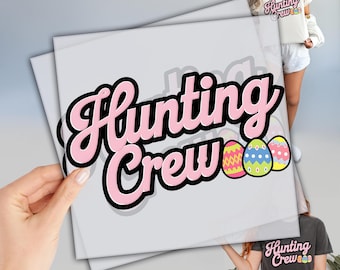 Hunting Crew DTF Transfer, Easter Day Dtf, Ready to Press DTF, Heat Press Transfer, Direct To Film, Gift For Easter Day, Kids Easter Dtf