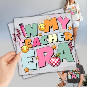 In My Teacher Era DTF, Ready to Press DTF Transfers, Gift for Teacher, Back To School Dtf, Direct To Film, Teacher Life Dtf