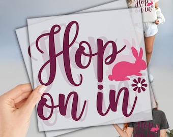 Easter Day DTF Transfer, Ready to Press DTF Transfer, Easter Bunny Dtf, Heat Press Transfer, Gift For Easter Day, Hop On In Easter Dtf