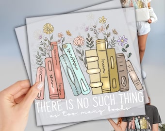 There’s No Such Thing as Too Many Books DTF Transfer, Ready to Press DTF Transfer, Book Lover DTF, Heat Press Transfers, High Quality