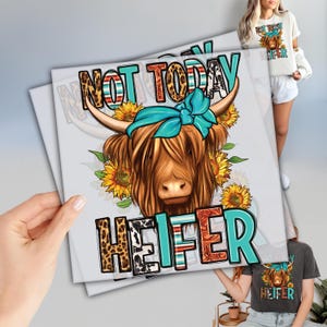Not Today Heifer DTF Transfer, Western Cow Dtf, Ready to Press DTF Transfers Prints, Heat Press Transfers, High Quality Transfers