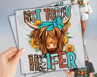 Not Today Heifer DTF Transfer, Western Cow Dtf, Ready to Press DTF Transfers Prints, Heat Press Transfers, High Quality Transfers