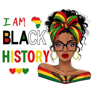 I&#39;m Black History PNG | African American Women & Girls Design | Black History Month Digital Download Black History,I&#39;m Black History Month .