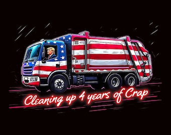Cleaning Up 4 Years of Crap&quot; Funny Trump Garbage PNG,Trump Funny Gift,Dancing Trump,Trump svg,MAGA Fun,trump shirt,funny shirt,trump funny