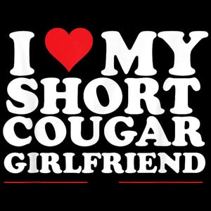J'aime ma petite amie cougar - Design drôle et romantique PNG.