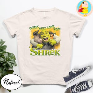 Grappige Shrek Ogres Need Love Too-shirt grappige cartoon grafische T-shirt Donkey & Puss in Boots ontwerp natuurlijke uniseks shirt Shrek Meme shirts