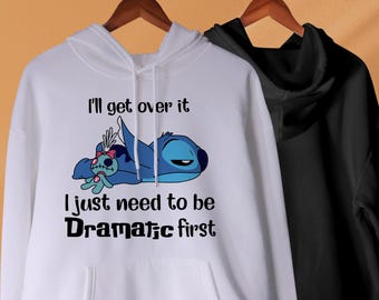 Lo superaré, solo necesito ser dramático primero Sudadera con capucha Stitch, Sudadera con capucha Stitch, Sudadera con capucha divertida Stitch significa familia