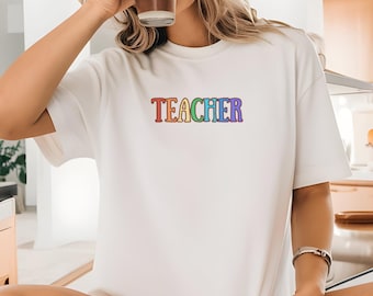 Colorful Teacher Tshirt, Gift for Teachers, pride shirt Back to School Tee, Teacher Appreciation Gift, Fun Classroom Shirt, Gift For Her