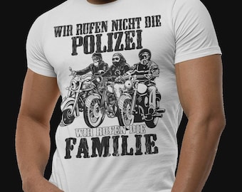 We don't call the police, we call the family. Rocker T-Shirt Outlaw #C5