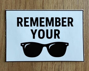 Remember Your Sunglasses Sign | 5x3 Inch Funny Door Decal | White & Black Adhesive Sticker | Don’t Forget Your Shades Vinyl Sign
