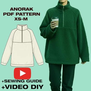 May include: A dark green fleece anorak with a quarter-zip collar and long sleeves. The image includes a technical line drawing of the anorak, text reading ANORAK PDF PATTERN XS-M, +SEWING GUIDE, +VIDEO DIY, and a red play button icon.