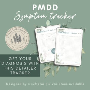 May include: Two digital tablets displaying a PMDD symptom tracker, with the text "PMDD Symptom Tracker" at the top. The image includes the text "Get Your Diagnosis With This Detailer Tracker" and "Designed by a sufferer | 5 Variations available."