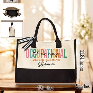 May include: A white and black canvas tote bag with a colorful "Occupational Therapy" design and the name "Stephanie" printed on it. The bag measures 17 inches wide, 11.81 inches tall, and 9 inches deep.
