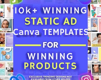 May include: A collage of colorful images showcasing static ad templates for Canva. The text "10k+ WINNING STATIC AD Canva TEMPLATES FOR WINNING PRODUCTS" is displayed in large, bold letters. The text "EXCLUSIVE TRENDING DESIGNS NOT AVAILABLE FROM OTHER SELLERS" is also included.