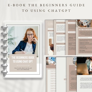 E-Book The Beginners Guide to Using ChatGPT, ChatGPT Tutorial, AI Chatbot Guide, Digital User Manual, Learn ChatGPT, Digital User Manual