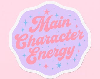 Main Character Energy Sticker • Pink & Purple Aesthetic Vinyl Decal
