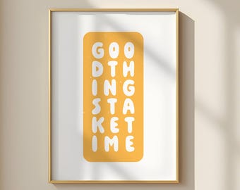 Good Things Take Time Print: Minimalist Inspirational Art (Digital Download)