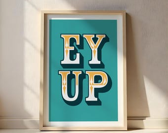 Ey Up typografieprint: Yorkshire Slang, Northern Quote