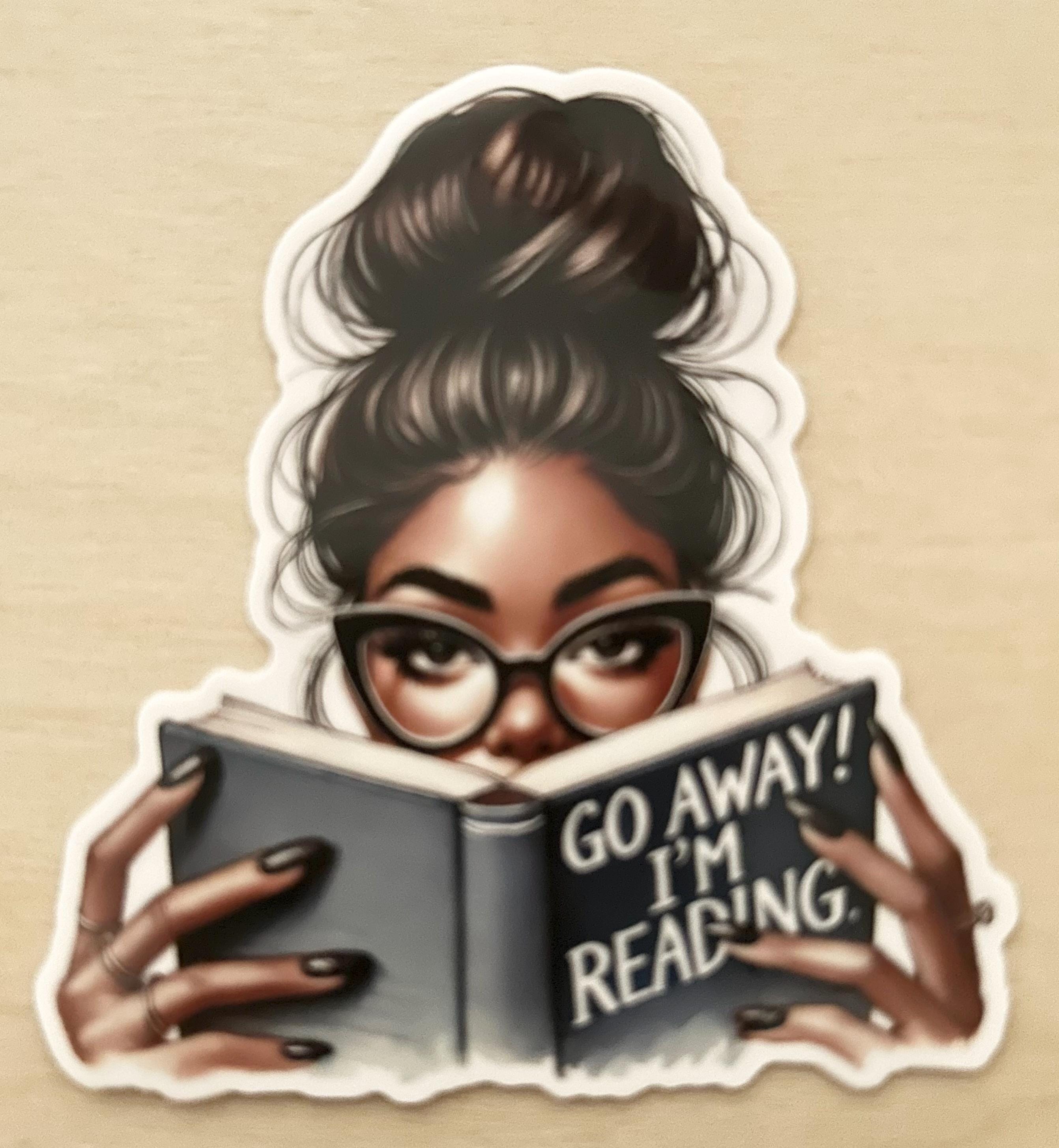 Go Away I'm Reading Sticker