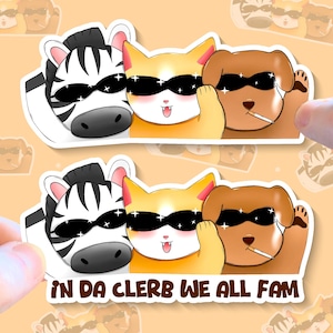 Adesivo fustellato impermeabile In Da Clerb We All Fam / Adesivo divertente Broad City TikTok Meme / Animali con sfumature / Finitura lucida o opaca