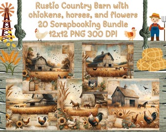 May include: A digital scrapbooking bundle featuring 20 images of rustic country barns, horses, chickens, and sunflowers. The text reads: Rustic Country Barn with chickens, horses, and flowers 20 Scrapbooking Bundle 12x12 PNG 300 DPI.