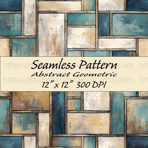 May include: Abstract geometric seamless pattern in shades of teal, beige, and white. The design features rectangular shapes with a textured, painted appearance. The text reads "Seamless Pattern Abstract Geometric 12" x 12" 300 DPI".