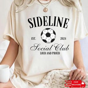 Soccer Social Club Shirt, Soccer Mom Shirt, Sideline Social Club Shirt, Cute Soccer Mama Shirt, Mothers Day, Gift For Soccer Mom, Mom Gifts