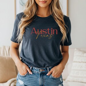 Austin T-shirt, vacation shirt, casual t-shirt, gift for teenager, gift for college student, Texas T-shirt