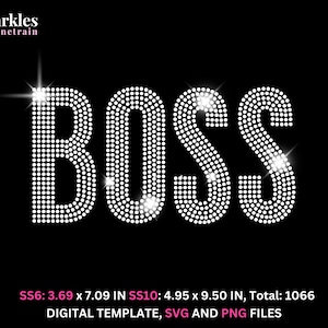 May include: A black graphic with the word "BOSS" spelled out in white rhinestones. The image includes the text "Sparkles by Junetrain" at the top and size details at the bottom. The design is a digital template.