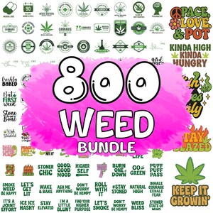 May include: A collection of 800 weed-themed graphics and logos, including cannabis leaves, medical symbols, and phrases like "Stay Stoned" and "Keep it Growin'", all in a variety of fonts and styles, with a pink background.