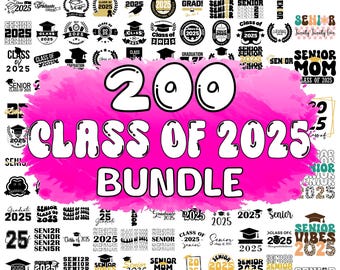 Class of 2025 SVG Bundle, Graduation 2025 SVG Bundle, Senior 2025 SVG, png Sublimation, Graduation Shirt Svg, School, Cut Files, Printable