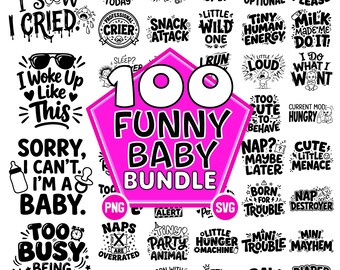 Funny Baby SVG PNG Bundle, Newborn Quotes, Baby Onesie Designs, Cute Baby Sayings, Funny Infant Cut Files