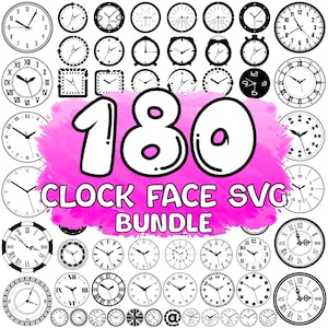 May include: A collection of 180 clock face SVG designs in various styles, including round, square, and Roman numeral clock faces. The image features a variety of clock designs with the text "180 CLOCK FACE SVG BUNDLE".