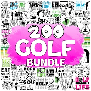 May include: A pink and white graphic with the text "200 Golf Bundle" and various golf-themed designs. The designs include phrases like "Living that Golf Life", "Best Dad", "Best Mom", "Golf is my League", "Eat Sleep Golf Repeat", "Weapon of Grass Distraction", and "I Have a Retirement Plan I Plan to Golf".