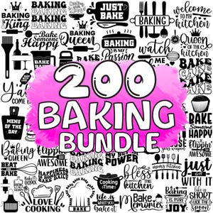 May include: A pink and white graphic design with the text "200 Baking Bundle" in black. The design features a variety of baking-themed phrases and illustrations, including "Bake Someone Happy", "Baking is My Passion", "Queen of the Kitchen", and "Love Cooking".
