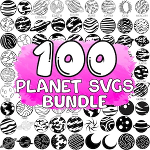 May include: A pink and white graphic with the text "100 PLANET SVGS BUNDLE" and a collection of black and white planet illustrations.