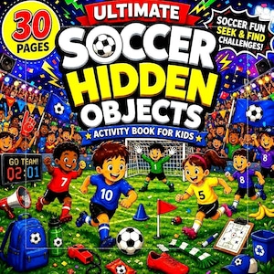 Ulimate Soccer Hidden Objects Activity Book for Kids Ages 6-9 | Seek and Find Puzzle Games | Printable Soccer PDF | Kids Sports Workbook