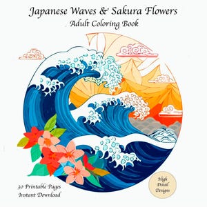May include: An adult coloring book cover featuring a stylized Japanese wave design in shades of blue and white, with orange and yellow mountains in the background. The cover also includes red and pink sakura flowers. Text reads "Japanese Waves & Sakura Flowers Adult Coloring Book".