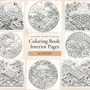 May include: A collection of black and white coloring book pages featuring Japanese waves and sakura designs. The pages include circular and square compositions with detailed illustrations of waves, cherry blossoms, and mountain landscapes. The text "Japanese Waves & Sakura Coloring Book Interior Pages 30 Pages" is also visible.