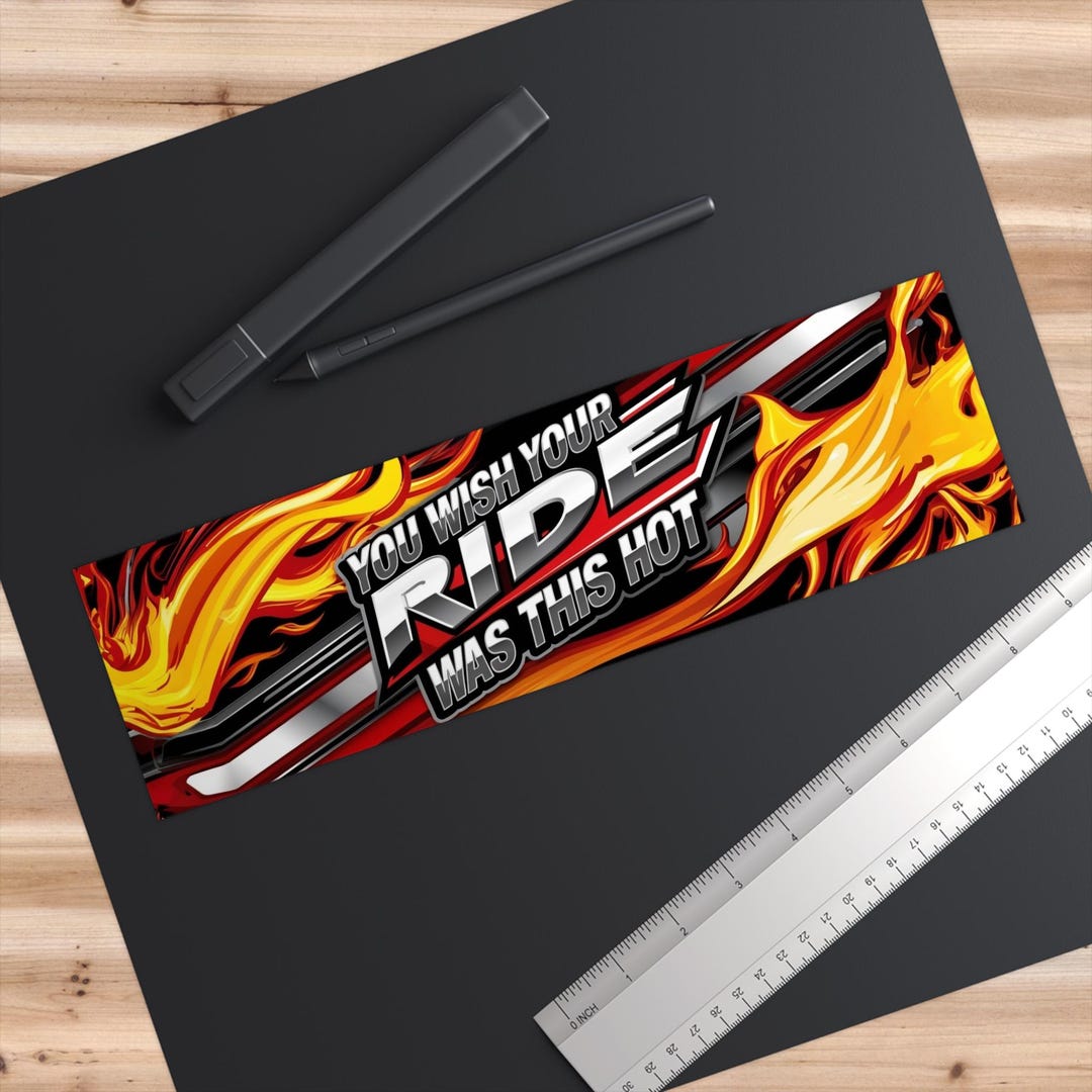 You Wish Your Ride Was This Hot Bumper Sticker Funny Car Decal, Vehicle ...